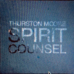 Thurston Moore Spirit Counsel Vinyl LP