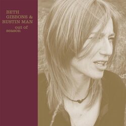Beth Gibbons / Rustin Man Out Of Season Vinyl LP
