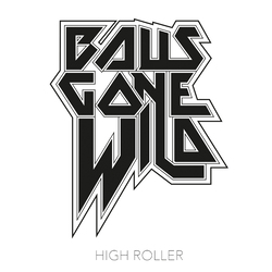 Balls Gone Wild High Roller Vinyl LP