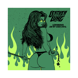 Leather Lung Lonesome On'ry and Evil Vinyl LP