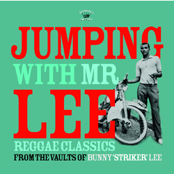 Various Jumping With Mr Lee: Reggae Classics From The Vault Of Bunny "Striker" Lee Vinyl LP