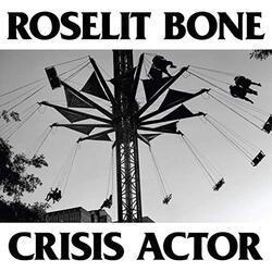 Roselit Bone Crisis Actor Vinyl LP