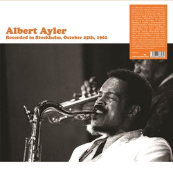 Albert Ayler Recorded in Stockholm, October 25th, 1962 Vinyl 2 LP