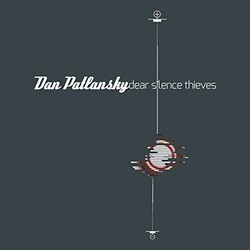 Dan Patlansky Dear Silence Thieves Vinyl LP