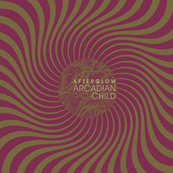 Arcadian Child Afterglow Vinyl LP
