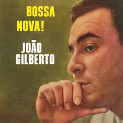 João Gilberto Bossa Nova! Vinyl LP