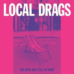 Local Drags The Boys Are Still In Town Vinyl LP