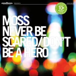 Moss (7) Never Be Scared / Don't Be A Hero Vinyl LP