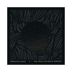 Howling Giant The Space Between Worlds Vinyl LP