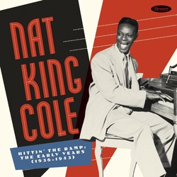 Nat King Cole / The Nat King Cole Trio Hittin' The Ramp: The Early Years (1936 – 1943) Vinyl 10 LP