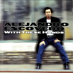 Alejandro Escovedo With These Hands Vinyl 2 LP