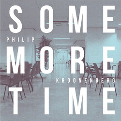 Philip Kroonenberg Some More Time Vinyl LP