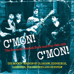 Various C'mon! C'mon!: The Roots Of Scottish Rock And Pop 1963-1970 Vinyl LP