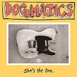Dogmatics She's The One Vinyl LP