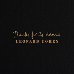 Leonard Cohen Thanks For The Dance Vinyl LP