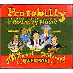 Various Protobilly: The Minstrel And Tin Pan Alley DNA Of Country Music 1892-2017 Vinyl LP