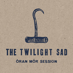 The Twilight Sad Òran Mór Session Vinyl LP