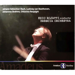 Johann Sebastian Bach / Ludwig van Beethoven / Johannes Brahms / Ottorino Respighi / Ezio Rojatti / Brescia Orchestra Ezio Rojatti Conducts Brescia Or