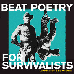 Luke Haines / Peter Buck Beat Poetry For Survivalists Vinyl LP