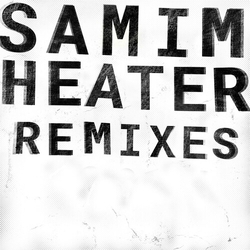 Samim (2) Heater (Remixes) Vinyl LP