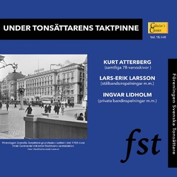 Kurt Atterberg / Lars-Erik Larsson / Ingvar Lidholm Under Tonsättarens Taktpinne Vinyl LP