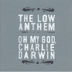 The Low Anthem Oh My God, Charlie Darwin (10th Anniversary Edition) Vinyl LP