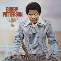 Bobby Patterson It's Just A Matter Of Time Vinyl LP