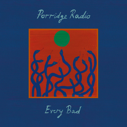 Porridge Radio Every Bad Vinyl LP