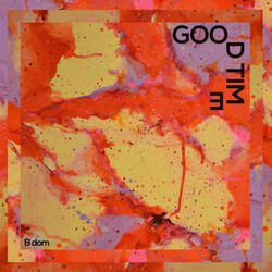 B dom Good Time Vinyl LP