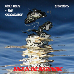 Mike Watt & The Secondmen / The Chronics (2) Back In The Microwave Vinyl LP