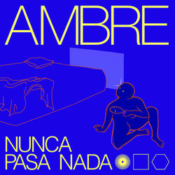Ambre (11) Nunca Pasa Nada Vinyl LP