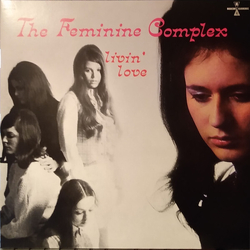 The Feminine Complex Livin' Love Vinyl LP