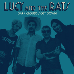 Lucy And The Rats Dark Clouds/Get Down Vinyl LP