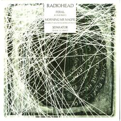 Radiohead Feral (Lone RMX) / Morning Mr Magpie (Pearson Sound Scavenger RMX) / Separator (Four Tet RMX) Vinyl LP