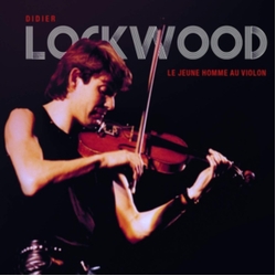 Didier Lockwood Le Jeune Homme Au Violon -Cd+Dvd- 3 CD