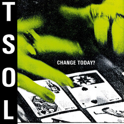 T.S.O.L. Change Today? Vinyl LP