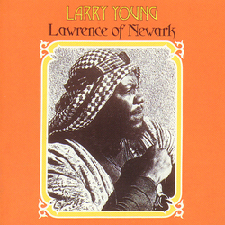 Larry Young Lawrence Of Newark Vinyl LP