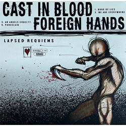 Cast In Blood / Foreign Hands Lapsed Requiems Vinyl