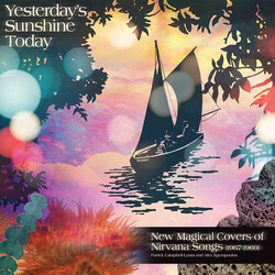 Various Yesterday's Sunshine Today - New Magical Covers Of Nirvana Songs (1967-1969) Vinyl LP