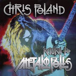 Chris Poland Return To Metalopolis Vinyl 2 LP