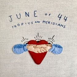 June Of 44 Tropics And Meridians Vinyl LP