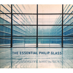 Philip Glass The Essential Philip Glass