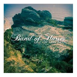 Band Of Horses Mirage Rock
