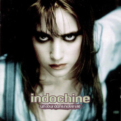 Indochine Un Jour Dans Notre Vie Vinyl LP