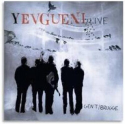 Yevgueni Yevgueni Live Gent/Brugge Multi CD/DVD