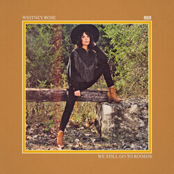 Whitney Rose We Still Go To Rodeos Vinyl LP