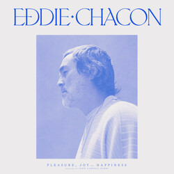Eddie Chacon Pleasure, Joy And Happiness