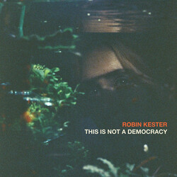 Robin Kester This Is Not A Democracy Vinyl LP