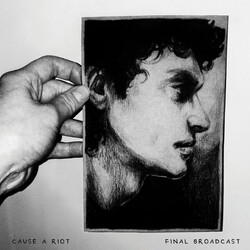 Cause A Riot Final Broadcast Vinyl LP