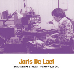 Joris De Laet Experimental & Parametric Music 1976-2017 Vinyl 2 LP